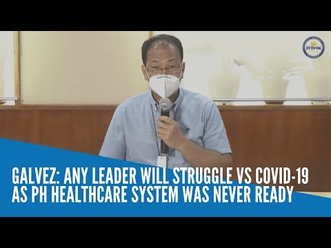 Galvez: Any leader will struggle vs COVID-19 as PH healthcare system was never ready