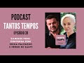 Erika Palomino e Pedro De Santi- Tantos Tempos - Ep 39