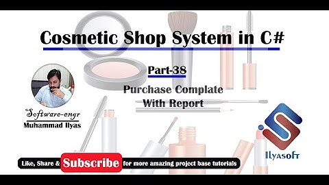 Cosmetic Shop System Part 38 Purchase Complete With Report in C# C Sharp