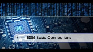 E07-  8086 Basic Connections