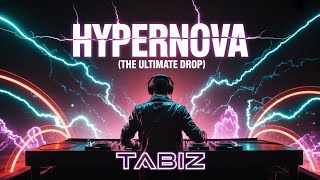 Dropzilla | TaBiz | Hypernova (The Ultimate Drop) | EDM | Qefiyat Records