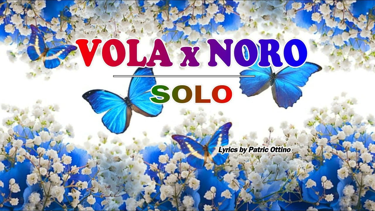 Vola x Noro - Solo (Nouveauté Gasy Lyrics 2025)