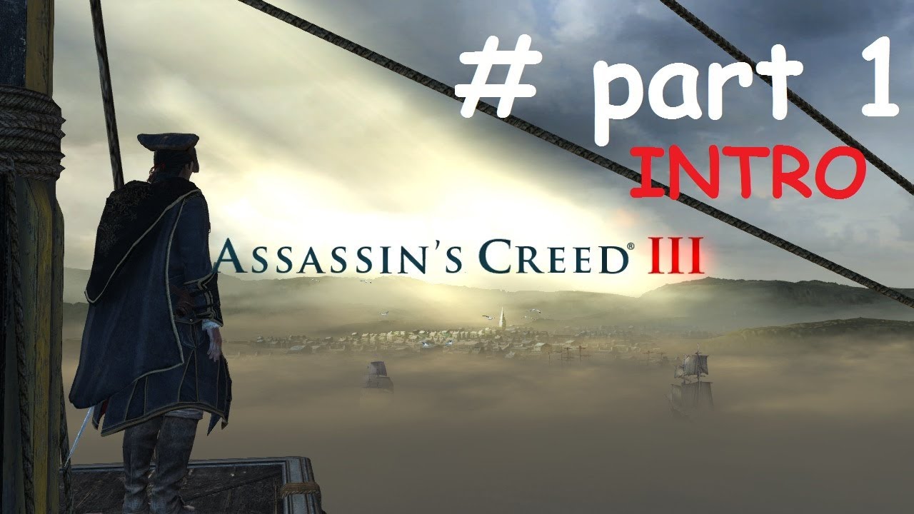 Assassins Creed III Gameplay Walkthrough Part 1 (INTRO) - YouTube