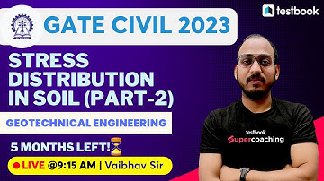 GATE Civil Engineering 2023 | Stress Distribution in Soil -2 | Soil Mechanics for GATE | Vaibhav Sir