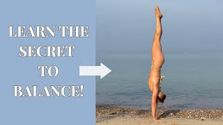 Learn the secret to actually BALANCE!