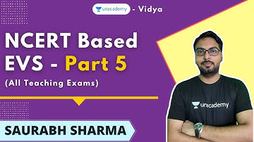 NCERT based EVS - Part 5 | TET | Saurabh Sharma | Unacademy Vidya