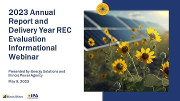 May 9, 2023 - 2023 Annual Report and Delivery Year REC Evaluation Informational Webinar