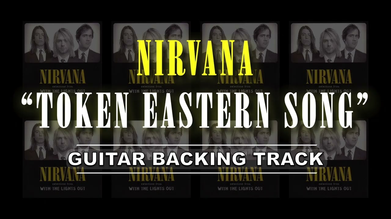 Nirvana - Token Eastern Song | Guitar Backing Track