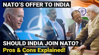 NATO&#39;s Offer for India | Should India Join NATO? Pros and Cons Explained