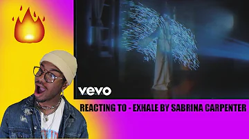 Sabrina Carpenter - Exhale *REACTION* 🔥🔥