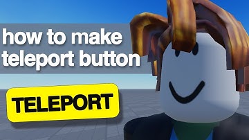 How to make teleport button Roblox Studio - Full Guide