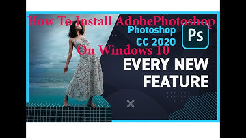 How To install Adobe Photoshop 2020 on your computer