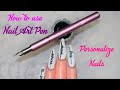 How To Use Nail Art Pen | How To Write On Nails | How To Personalize Nails