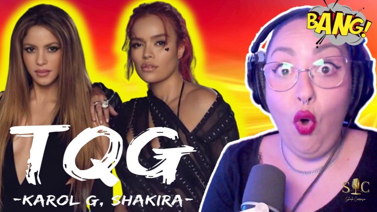 ESPAÑOLA REACCIONA A KAROL G & SHAKIRA - TQG (Official Video) Sheila Carrasco REACCIÓN