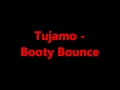 Tujamo Booty Bounce