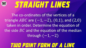 23 | Straight Lines - Coordinate Geometry | Two-Point Form Of A Straight Line