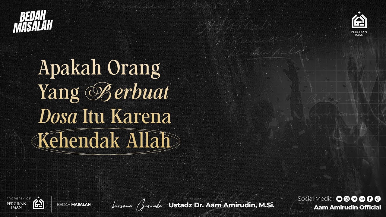 Apakah Orang Yang Berbuat Dosa Itu Karena Kehendak Allah? [BEDAH MASALAH]