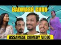 Badmash guru  rubul patra comedy  aloopitika entertainment  assamese funny