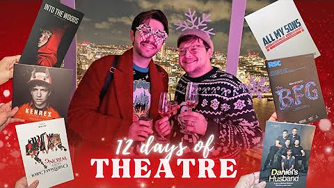 12 days of Christmas Theatre part 1 | vlog ft Into the Woods, the BFG, Kenrex, All My Sons & more