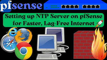 PfSense Firewall NTP Server Setup: Setting up NTP Server on pfSense for Faster, Lag-Free Internet