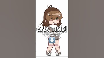QNA TIME! Ask questions in the comments and I’ll answer them! #gacha #gachaclub #qna