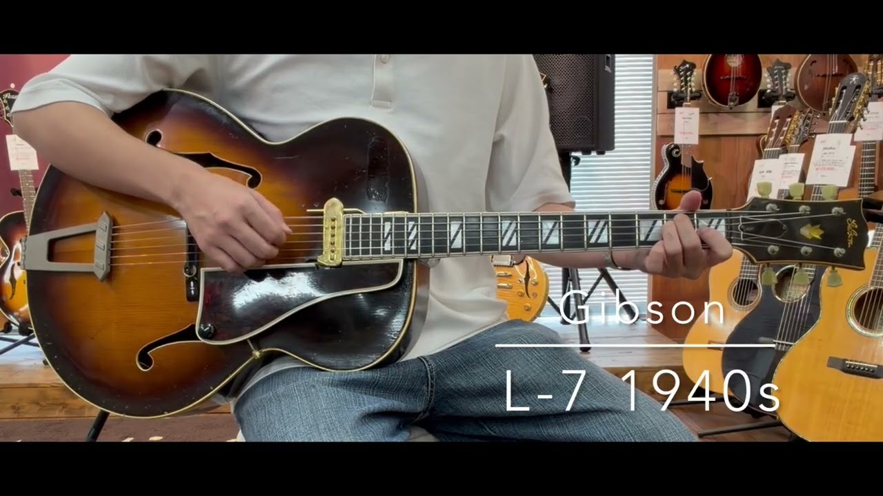 試奏動画】Gibson L-7 1940's [LASTGUITAR] - YouTube