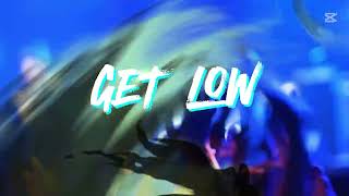 GET LOW