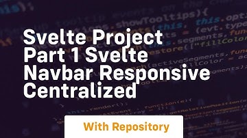 svelte project part 1 svelte navbar responsive centralized