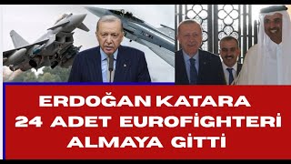 Erdoğan 24 Eurofi̇ghter Typhonu Almaya Katara Gi̇tti̇ - Hayirli Olsun