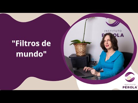 Filtros: vemos o mundo da forma como somos