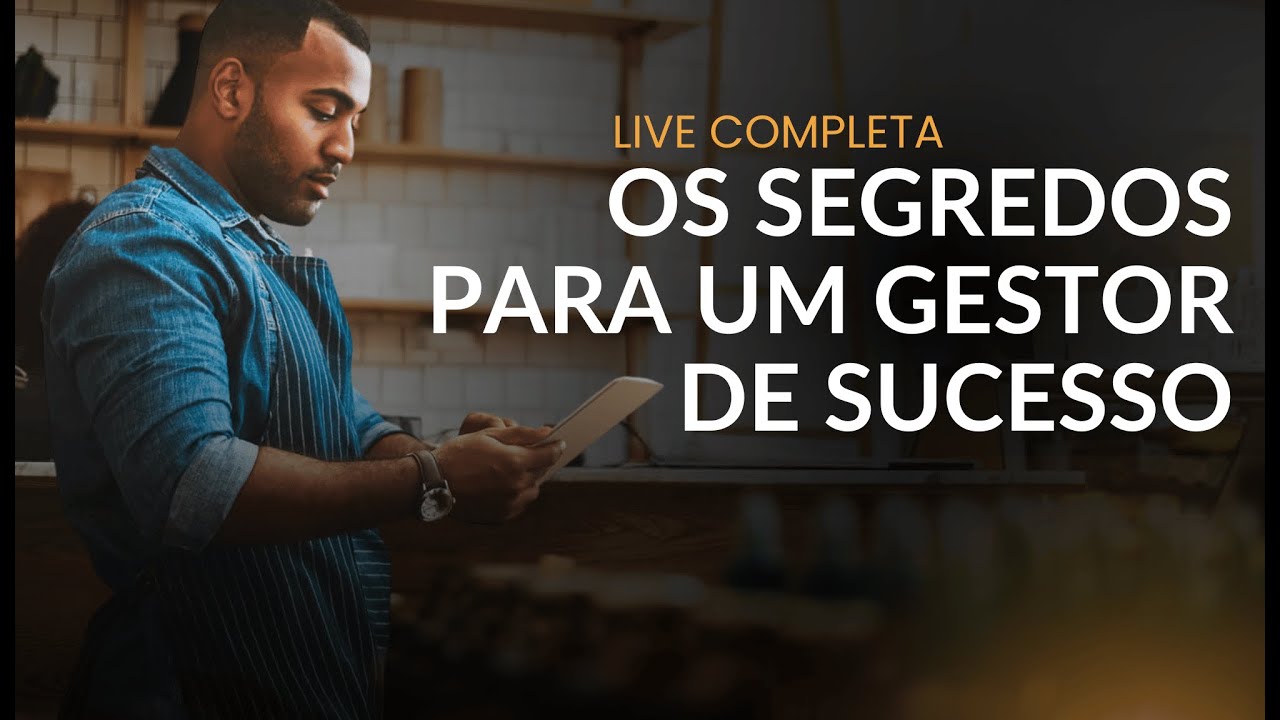 Os Segredos Para Um Gestor de Sucesso! - YouTube