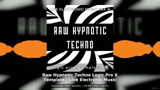 Raw Hypnotic Techno Logic Pro X Template Live Electronic Music 364