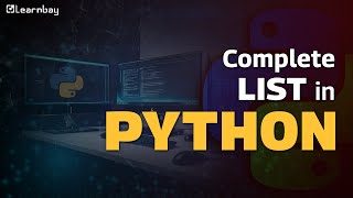 List in Python | Python Tutorial for Beginners | Python Full Course | Learnbay