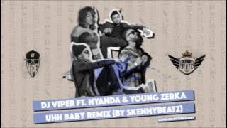 Dj Viper ft. Young Zerka & Nyanda - Ohh Baby !BALKAN REMIX! (prod. by SkennyBeatz)