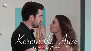 Kerem & Ayse || I Like Me Better Resimi