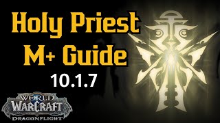 Holy Priest M+ Guide 10.1.7