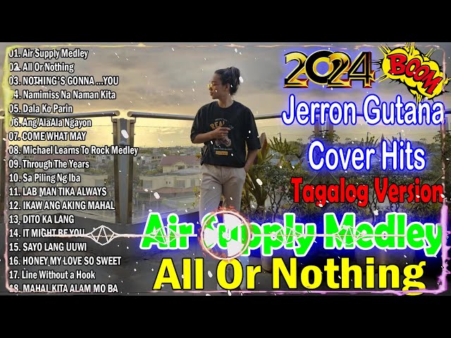 Jerron Gutana Cover 2024 🍀 All out of love Air Supply Tagalog Version 🍀Nice Original Filipino Music🍀 class=