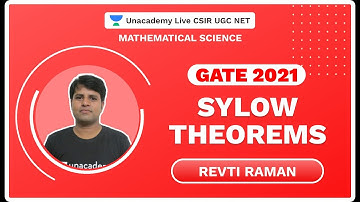 "Sylow Theorems  | GATE 2021| Mathematical Science| Revti| Unacademy Live"