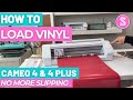 😍 How to Load Vinyl into Silhouette CAMEO 4 (or Plus) So it Doesn't Slip