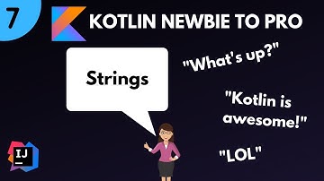 Kotlin Newbie To Pro - STRINGS - Part 7