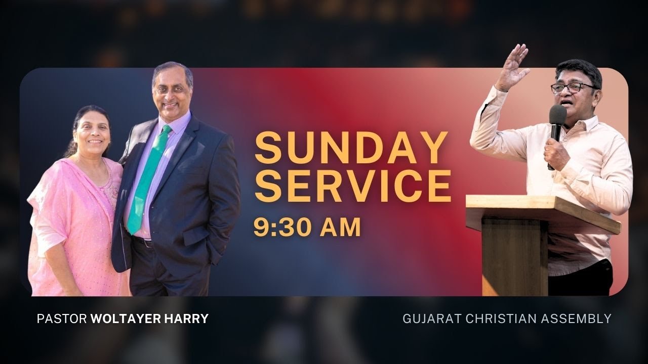 🔴 LIVE SUNDAY SERVICE | GUJARAT CHRISTIAN ASSEMBLY | Pr. WOLTAYER HARRY | DECEMBER 21st 2025