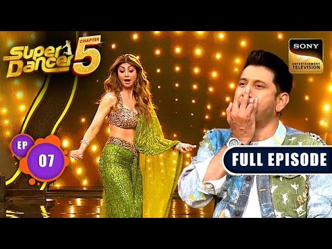Ep 7 Shilpa क मस त Dance द खकर Marzi न म र स ट Super Dancer Chapter 5 Full Episode 9 Aug 2025 