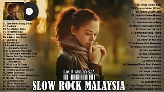 50 TOP HITS LAGU SLOW ROCK MALAYSIA LAMA TERBAIK DAN TERPOPULER - LAGU ROCK KAPAK LAMA HITS