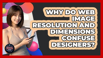 Why Do Web Image Resolution And Dimensions Confuse Designers? - Graphic Design Nerd