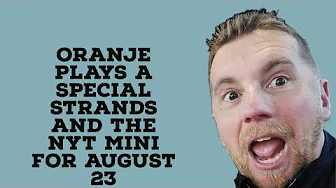Oranje plays a 100 subscriber special #strands and the  #nytimes #mini for August 23 thumbnail