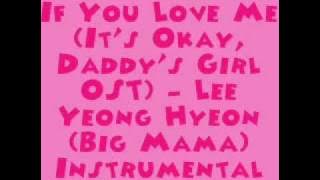 If You Love Me (It's Okay, Daddy's Girl OST) - Lee Yeong Hyeon [MR] (Instrumental)   DL Link