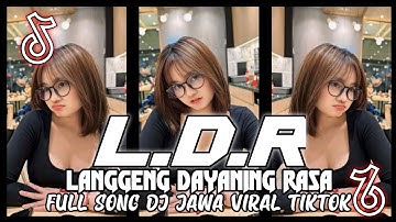 DJ LDR LANGGENG DAYANING RASA FULL SONG VIRAL TIKTOK STYLE MAMAN FVNDY 2024