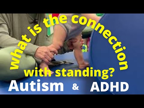 What is the connection between proper standing & sensory deficits? [ ADHD-Autism ]