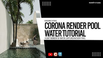 Corona Renderer Pool Water Tutorial – Realistic Water Rendering in 3ds Max