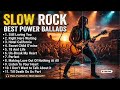 Ultimate Slow Rock Memories Playlist | Best Emotional Rock Ballads &amp; Guitar Songs